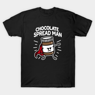 Chocolate spread man (place on dark background) T-Shirt